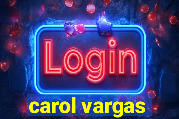 carol vargas